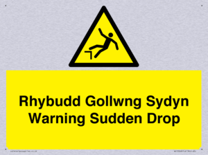 Rhybudd Gollwng Sydyn Warning Sudden Drop